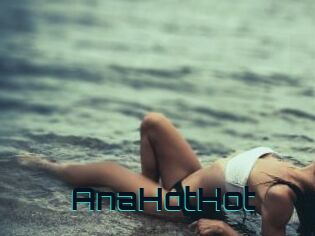 AnaHotHot
