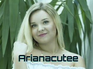 Arianacutee