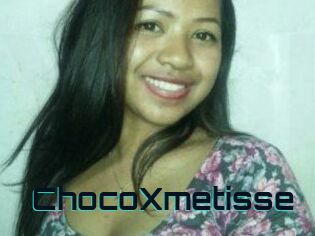 ChocoXmetisse