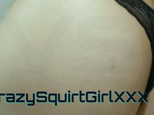 CrazySquirtGirlXXX