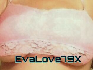 EvaLove79X