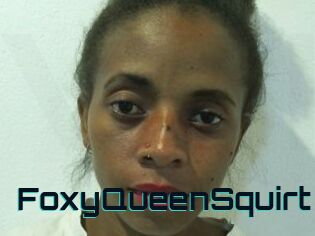 FoxyQueenSquirt