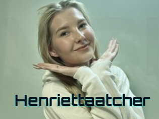 Henriettaatcher
