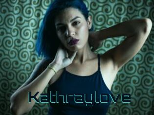 Kathraylove