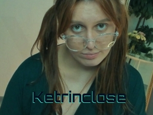 Ketrinclose