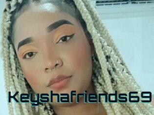 Keyshafriends69