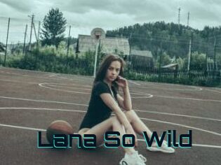 Lana_So_Wild