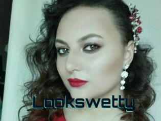 Lookswetty