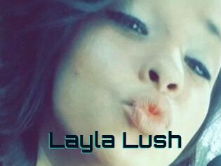 _Layla_Lush_