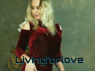 Livingforlove