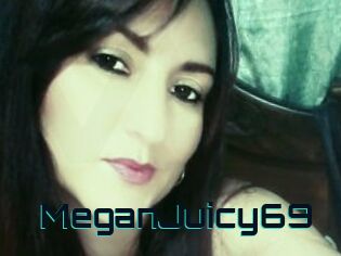 MeganJuicy69