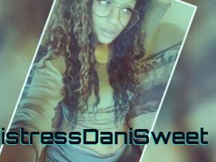 MistressDaniSweet