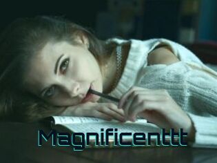 Magnificenttt