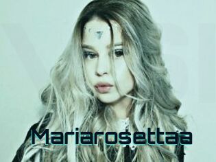 Mariarosettaa