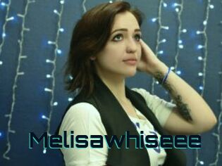 Melisawhiseee
