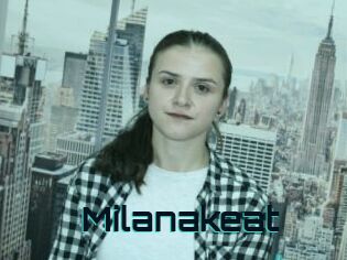 Milanakeat