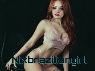 Nixbraziliangirl