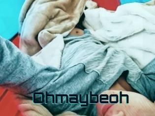 Ohmaybeoh