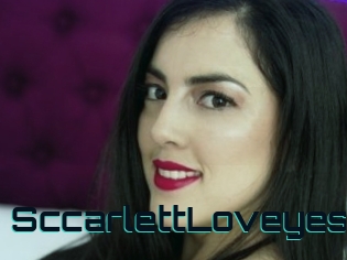 SccarlettLoveyes