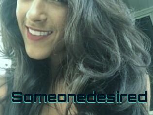 Someonedesired