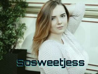 Sosweetjess