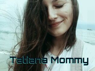 Tatiana_Mommy