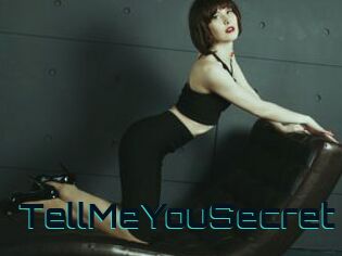 TellMeYouSecret