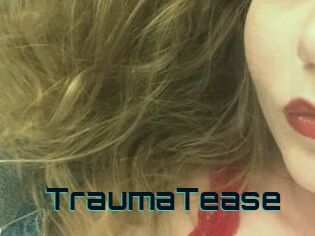 TraumaTease