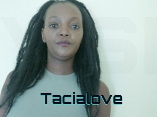 Tacialove