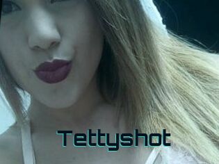 Tettyshot