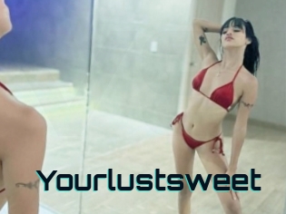 Yourlustsweet
